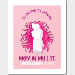 Celebrating the amazing mom in my life mothers day Posters and Art